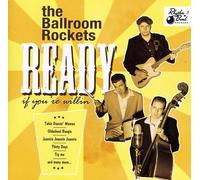 Ballroom Rockets,the - Ready If You'Re Willin'