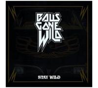 Balls Gone Wild – Stay Wild – CD – Metalville