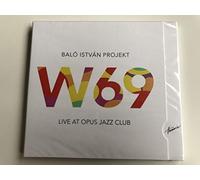 Balo Istvan Projekt - W69 - Live At Opus Jazz Club