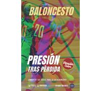 Baloncesto. Presión tras pérdida: Concepto y 50 tareas para su entrenamiento (Versión Edición Color)