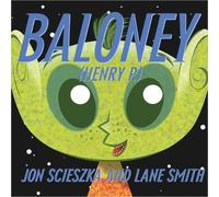 Baloney (Henry P.) by Jon Scieszka (2005-09-08)
