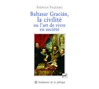 Baltasar Gracián, la civilité ou l'art de vivre en société