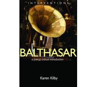 Balthasar: A (Very) Critical Introduction