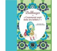 Balthazar et comment sont faits les bébés ? - Pédagogie Montessori