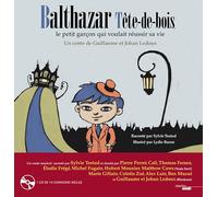 Balthazar Tête-de-bois,: le petit garçon qui voulait réussir sa vie