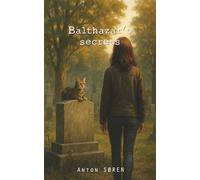 Balthazar's secrets