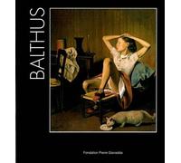 Balthus / Broche- 100E Anniversaire - Collectif - Fondation Pierre Gianadda - broché - Beau livre