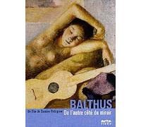Balthus, De L'autre Côté Du Miroir
