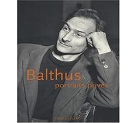 Balthus, portraits privés