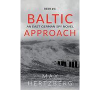 Baltic Approach: An East German Spy Novel