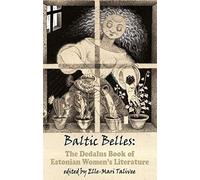 Baltic Belles: The Dedalus Book Of Estonian Women's Literature