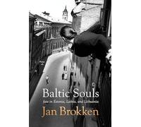 Baltic Souls: Fate in Estonia, Latvia, and Lithuania
