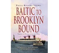 Baltic to Brooklyn Bound: A Novel of Four Generations