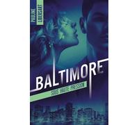 Baltimore - 1 - Sous haute pression - Pauline Libersart - BMR - broché - Roman