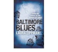 [(Baltimore Blues)] [Author: Laura Lippman] published on (November, 2005)