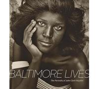 Baltimore Lives: The Portraits of John Clark Mayden