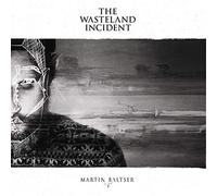 Baltser, Martin - The Wasteland Incident
