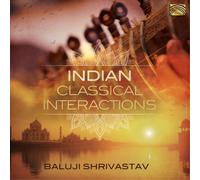 Baluji Shrivastav Indian Classical Interactions (CD) Album (Jewel Case)