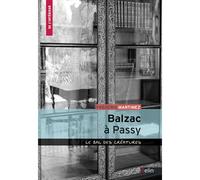 Balzac à Passy Le bal des créatures - Frédéric Martinez - Belin - broché - Essai