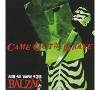 Balzac - Came Out of The Grave