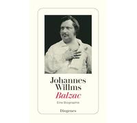 Balzac: Eine Biografie