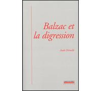 Balzac et la digression: Une nouvelle prose romanesque
