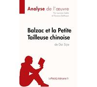 Balzac et la Petite Tailleuse chinoise de Dai Sijie (Analyse de l'oeuvre): Analyse complète et résumé détaillé de l'oeuvre