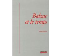 Balzac et le temps: Littérature, histoire et psychanalyse