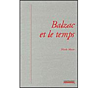 Balzac et le Temps Littérature, histoire et psychanalyse - Nicole Mozet - La Simarre - broché - Etude