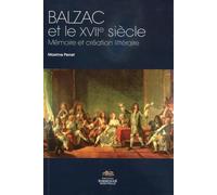 Balzac et le XVIIe siecle: MEMOIRE ET CREATION LITTERAIRE