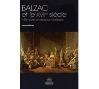 Balzac et le XVIIe siecle Memoire et creation litteraire - Cécile Leblanc - Presses De La Sorbonne Nouvelle - broché - Essai