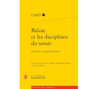 Balzac et les disciplines du savoir: Sciences et représentation