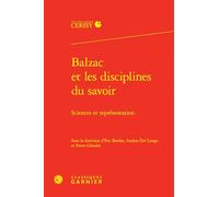 Balzac et les disciplines du savoir: Sciences et représentation