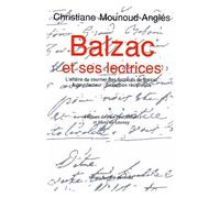Balzac Et Ses Lectrices - L'affaire Du Courrier Des Lectrices De Balzac - Auteur/Lecteur : L'invention Réciproque