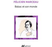 Félicien Marceau – Balzac et son monde – Gallimard – Livre
