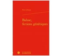 Balzac, Fictions Génétiques