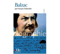Balzac - François Taillandier - Gallimard - Poche - Biographie