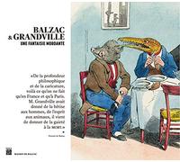 BALZAC & GRANDVILLE: UNE FANTAISIE MORDANTE