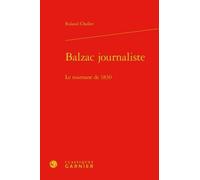 Balzac Journaliste - Le Tournant De 1831