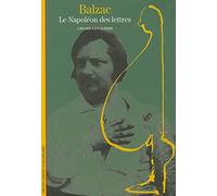 Balzac : Le Napoléon des lettres