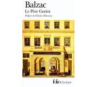 Balzac, Le Pere Goriot (Folio (Gallimard)) by Marceau, Felicien (1973) Mass Market Paperback
