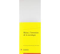 Balzac, l'invention de la sociologie