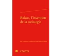 Balzac, L'invention De La Sociologie