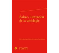 Balzac, l'invention de la sociologie - Collectif - Classiques Garnier - relié - Essai