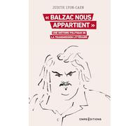 « Balzac nous appartient » - Une histoire politique de la transmission littéraire