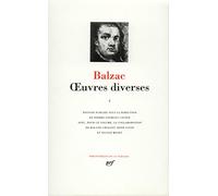 Balzac : Oeuvres diverses, tome 1