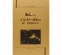 Balzac, ou Les hiéroglyphes de l'imaginaire Anne-Marie Baron (Auteur)