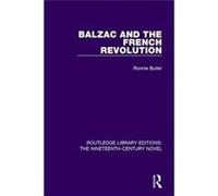 Balzac & The French Revolution Ronnie Butler, (Auteur)
