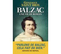 Balzac - Une vie de roman