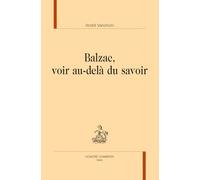 Balzac, voir au-delà du savoir